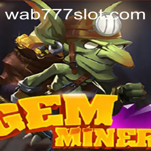 Discover the Exciting World of GemMiner: A Guide to Gameplay and Strategies