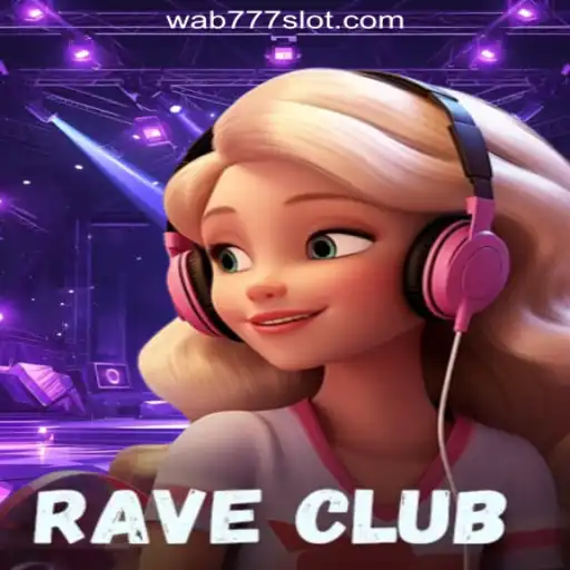 Discover the Excitement of RaveClub: A Leading Game by Wab777.COM Oficial Slots Brasil #1